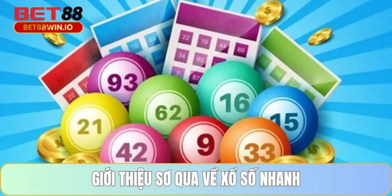 Giới thiệu sơ qua về xổ số nhanh Giới thiệu sơ qua về xổ số nhanh Bet88