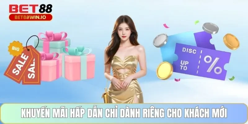 Khuyến mãi hấp dẫn chỉ dành riêng cho khách mới Khuyến mãi Bet88 hấp dẫn chỉ dành riêng cho khách mới