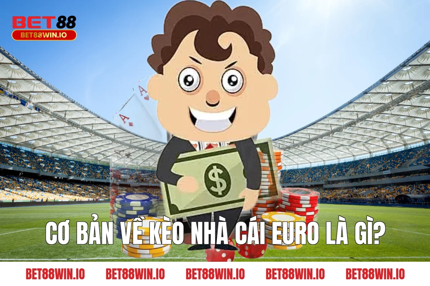 Cơ bản về kèo nhà cái euro là gì?